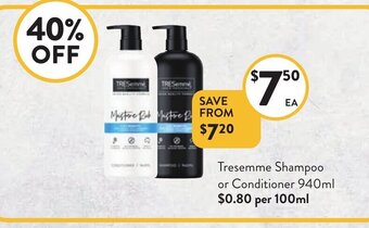 Tresemme shampoo or Conditioner 940ml