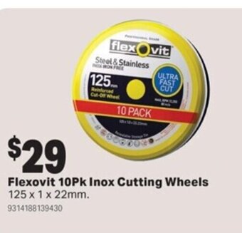 Mitre 10 Flexovit 10Pk Inox Cutting Wheels offer