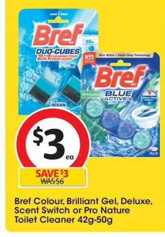 Coles Bref Colour, Brilliant Gel, Deluxe Scent Switch or Pro Nature Toilet Cleaner 42g-50 g. offer