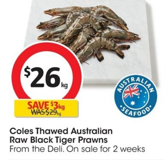 Coles Thawed Australian Raw Black Tiger Prawns offer at Coles