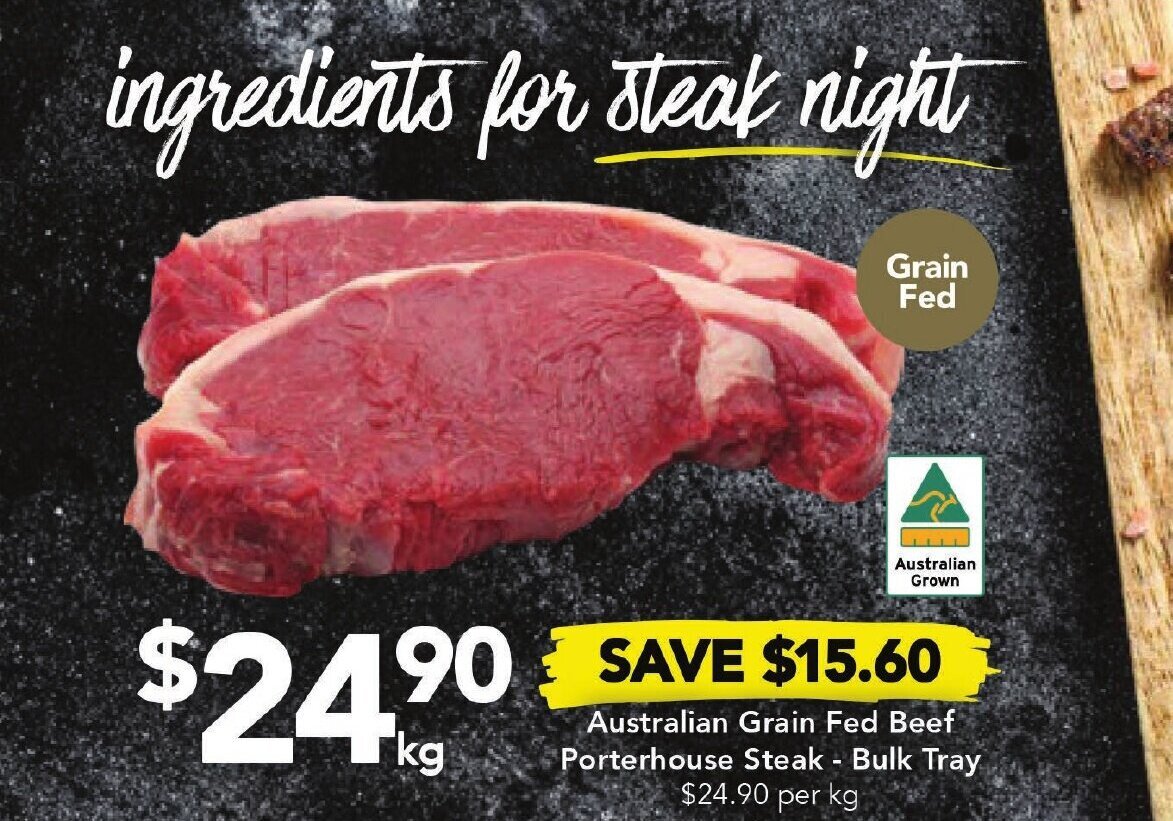 Australian Grain Fed Beef Porterhouse Steak Bulk Tray offer at Drakes
