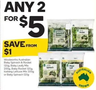 Woolworths Woolworths Australian Baby Spinach &Rocket 120g,Baby Leafy Mix 200g,Baby Rocket 120g,Iceberg Lettuce Mix 300g or Baby Spinach offer