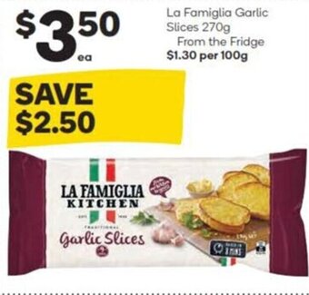 Woolworths La Famiglia Garlic Slices 270g offer