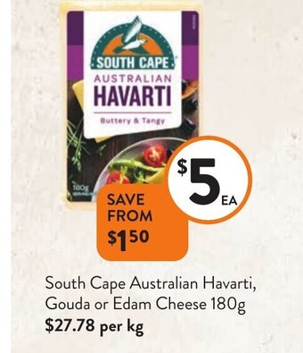 Foodworks South Cape Australian Havarti, Gouda or Edam Cheese 180g offer