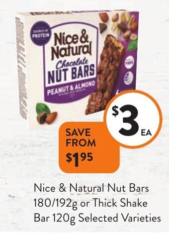 Foodworks Nice & Natural Nut Bars 180/192g or Thick Shake Bar 120g offer
