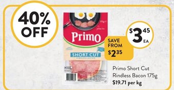 Foodworks Primo Short Cut Rindless Bacon 175g offer