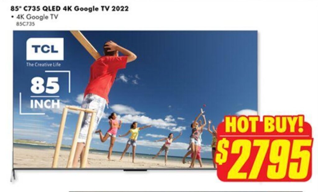 85" C735 QLED 4K google TV 2022 offer at The Good Guys