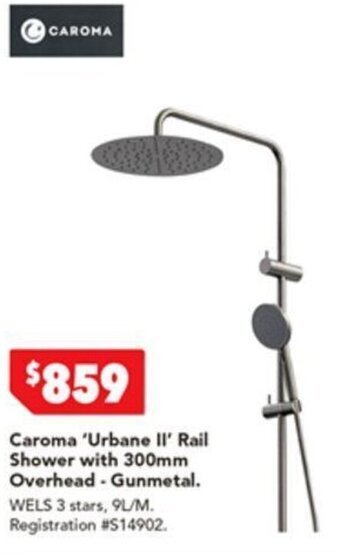 Harvey Norman Caroma "Urbane II' Rail Shower with 300mm Overhead - Gunmetal offer
