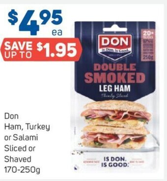 Foodland Don Ham,Turkey or Salami Sliced or Shaved 170-250g offer