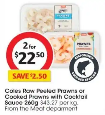 Coles Coles Raw Peeled Prawns or Cooked Prawns with Cocktail Sauce 260g offer