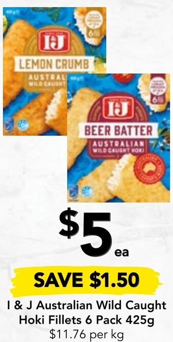 Drakes I & J Australian Wild Caught Hoki Fillets 6 Pack 425g offer