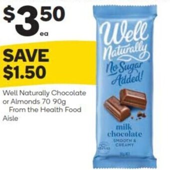 Woolworths Well Naturally Chocolate or Almonds 70 90g offer