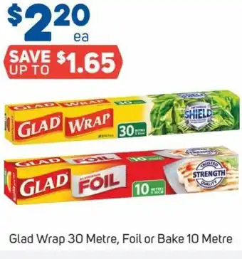 Glad Wrap 30 Metre, Foil or Bake 10 Metre