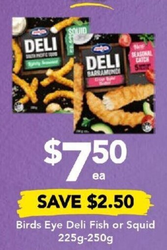 Drakes Birds Eye Deli Fish Or Squid 225g-250g offer