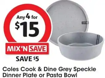 Coles Coles Cook & Dine Grey Speckle Dinner Plate or Pasta Bowl offer