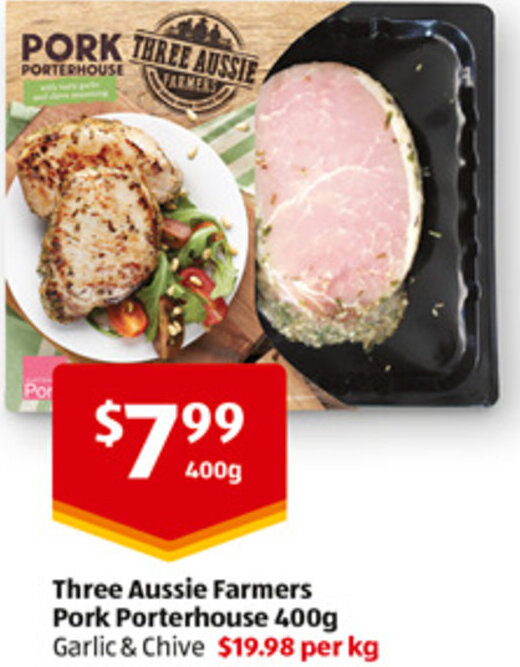 Three Aussie Farmers Pork Porterhouse 400g offer at ALDI