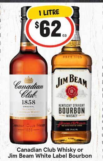 IGA Canadian club whisky or jim beam white label bourbon offer