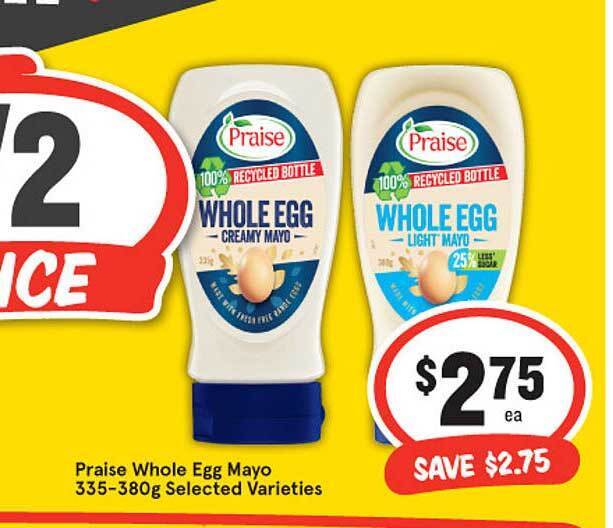 Praise whole egg mayo offer at IGA