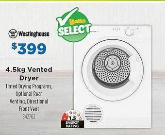 Betta Westinghouse 4.5kg vented dryer offer