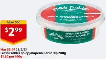 ALDI Fresh Fodder Spicy Jalapeno Garlic Dip 200g offer