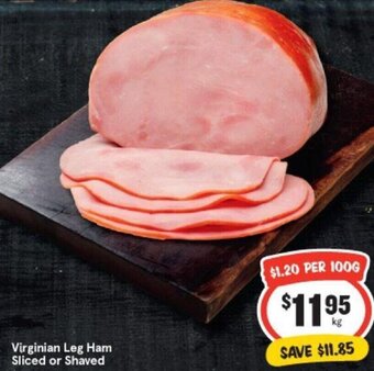 IGA Virginian Leg Ham Sliced or Shaved offer