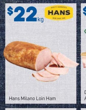 Foodland Hans milano loin ham offer