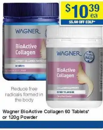 My Chemist Wagner bio active collagen 60 tablets or 120 g powder offer