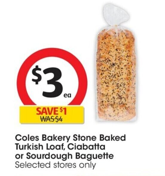 Coles Bakery Stone Baked Turkish Loaf, Ciabatta or Sourdough Baguette
