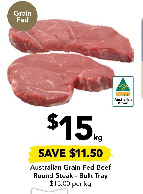 Australian Grain Fed Beef Round Steak Bulk Tray offer at Drakes