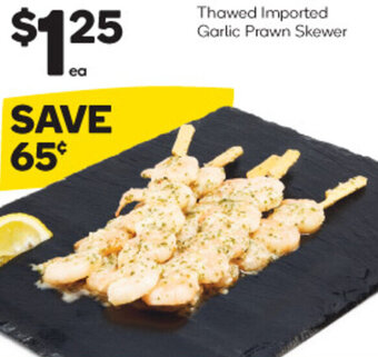 Woolworths Thawed Imported Garlic Prawn Skewer offer