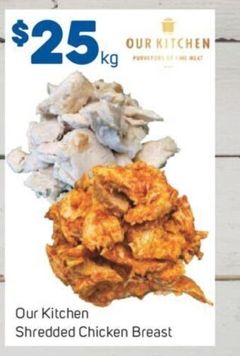 Foodland Our Kitchen Shredded Chicken Breast offer