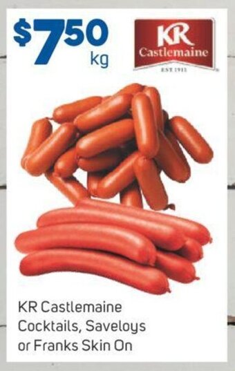 Foodland KR Castlemaine Cocktails, Saveloys or Franks Skin On offer