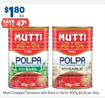 Mutti Chopped Tomatoes With Basil Or Garlic 400g