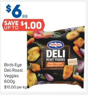 Foodland Birds Eye Deli Roast Veggies 600g offer