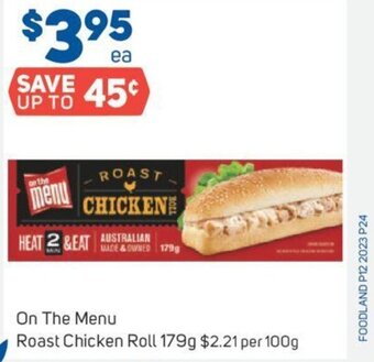 Foodland On The Menu Roast Chicken Roll 179g offer