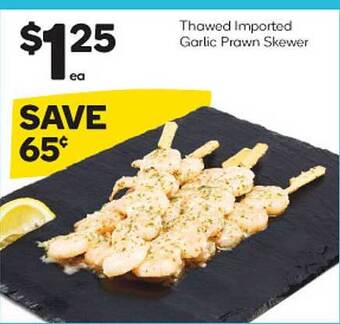 Woolworths Thawed imported garlic prawn skewer offer