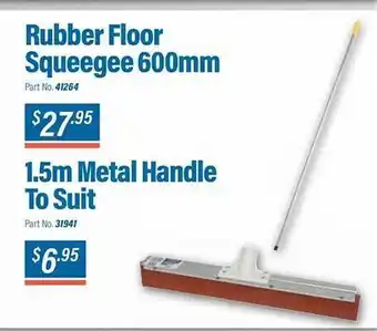 Rubber floor squeegee 600mm, 1.5 m metal handle to suit