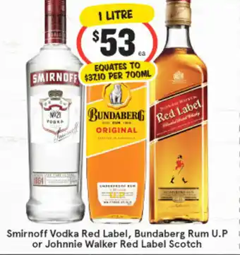 Smirnoff Vodka Red Label, Bundaberg Rum U.P or Johnnie Walker Red Label Scotch 1 litre