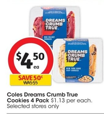 Coles Coles Dreams Crumb True Cookies 4 Pack offer