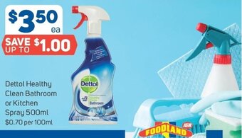 Foodland Dettol Healthy Clean Bathroom or Kitchen Spray 500ml offer