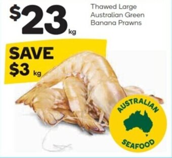 Woolworths Thawed large australian green banana prawns offer