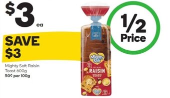 Woolworths Mighty soft raisin toast 600g offer