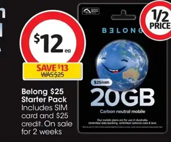 Coles Belong $25 Starter Pack Includes Sim Card And $25 Credit. offer