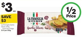 Woolworths La Famiglia Garlic Slices 270g offer