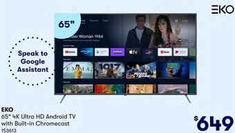 EKO 65" 4K Ultra HD Android TV with Built-in chromecast