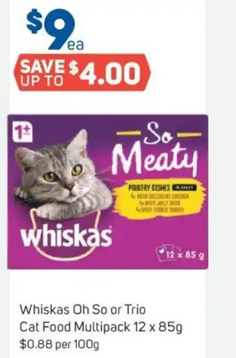 Foodland Whiskas Oh So or Trio Cat Food Multipack 12 x 85g offer