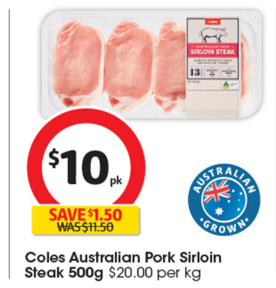 Coles Australian Pork Sirloin Steak 500g offer at Coles