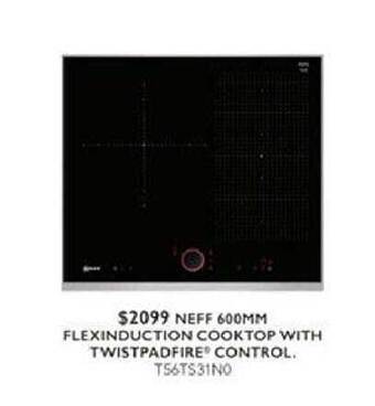 Harvey Norman Neff 600mm flexinduction cooktop with twistpadfire control offer