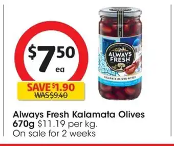 Coles Always Fresh Kalamata Olives 670g offer