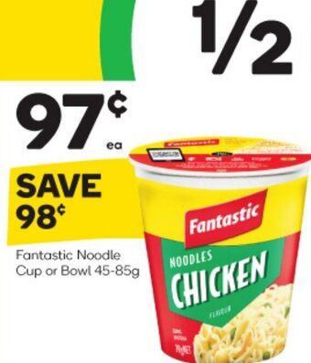 Woolworths Fantastic Noodle Cup or Bowl 45-85g offer